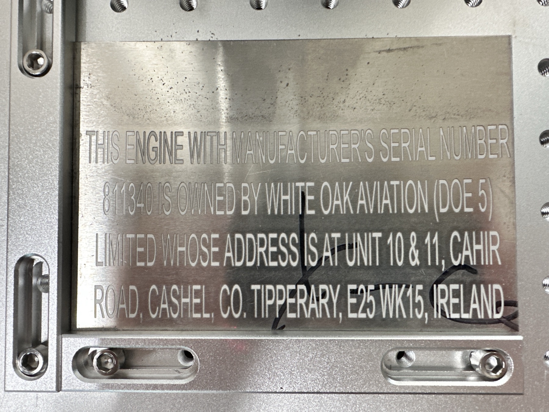 Engine ownership plate reading: This engine with manufacturer's serial number 811340 is owned by White Oak Aviation (DOE 5) Limited whose address is at Unit 10 & 11, Cahir Road, Cashel, Co. Tipperary, E25 WK15, Ireland
